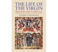 Stephen J. Shoemaker The Life of the Virgin (Copertina rigida)