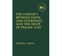 Stephen J. Smit The Conflict Between Faith and Experience, an (Copertina rigida)