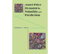 Stephen J. Taylor Asset Price Dynamics, Volatility, and Prediction (Tascabile)