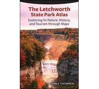 Stephen J. Tulowiecki The Letchworth State Park Atlas (Tascabile)