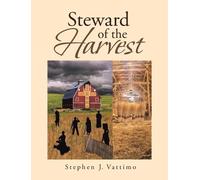Stephen J Vattimo Steward of the Harvest (Copertina rigida)