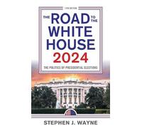 Stephen J. Wayne The Road to the White House 2024 (Copertina rigida)