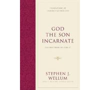 Stephen J. Wellum God the Son Incarnate (Copertina rigida)