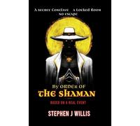 Stephen J Willis By Order of the Shaman (Tascabile)