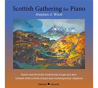 Stephen J. Wood - Scottish Gathering for Piano