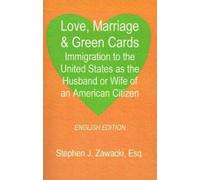 Stephen J Zawacki Love, Marriage & Green Cards (Tascabile)