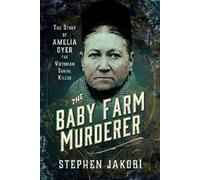 Stephen Jakobi The Baby Farm Murderer (Tascabile)