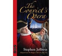 Stephen Jeffreys The Convict's Opera (Tascabile) NHB Modern Plays