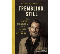 Stephen Jenkinson Trembling, Still (Copertina rigida) (PRESALE 07/07/2026)