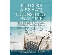 Stephen Jennings Building a Private Counseling Practice (Copertina rigida)
