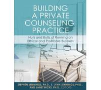 Stephen Jennings Building a Private Counseling Practice (Tascabile)