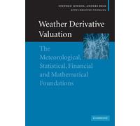 Stephen Jewson Anders Brix Weather Derivative Valuation (Copertina rigida)