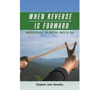 Stephen John Goundry When Reverse Is Forward (Tascabile)