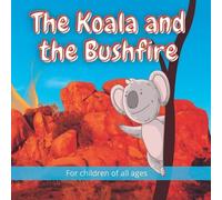 Stephen John Peel Nododo Books The Koala and the Bushfire (Tascabile)
