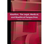 Stephen John Shro Abortion: The Legal, Medical, and Bioethical Pers (Tascabile)