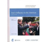 Stephen Johnson Iran's Influence in the Americas (Tascabile) CSIS Reports