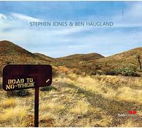 Stephen Jones & Ben Haugland Road to Nowhere (CD) Album