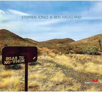 Stephen Jones & Ben Haugland Road to Nowhere (CD) Album