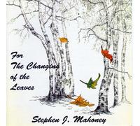 Stephen Joseph Mahoney - For The Changing of The Leaves (US Import)
