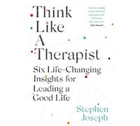 Stephen Joseph Think Like a Therapist (Tascabile)