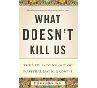 Stephen Joseph What Doesn't Kill Us (Tascabile)