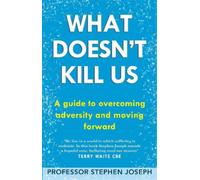 Stephen Joseph What Doesn't Kill Us (Tascabile)
