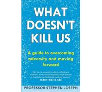 Stephen Joseph What Doesn't Kill Us (Tascabile)