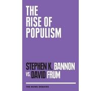 Stephen K Bannon David Frum Rudyard Griffiths The Rise of Populism (Tascabile)