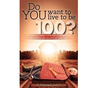 Stephen K Fairley Do YOU want to live to be 100? (Tascabile)