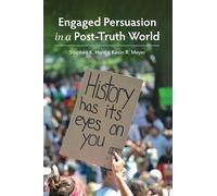 Stephen K Hunt Kevin R M Engaged Persuasion in a Post-Truth W (Copertina rigida)