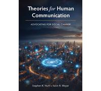 Stephen K. Hunt Kevin R. Meyer Theories for Human Communication (Tascabile)
