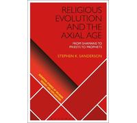 Stephen K. Sanderson Religious Evolution and the Axial Age (Tascabile)