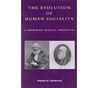 Stephen K. Sanderson The Evolution of Human Sociality (Tascabile)