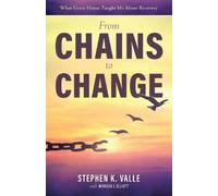 Stephen K Valle From Chains to Change (Tascabile)