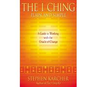 Stephen Karcher Karcher, Stephen The I Ching Plain and Simple (Tascabile)