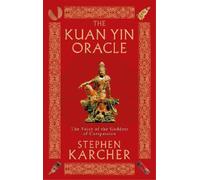 Stephen Karcher The Kuan Yin Oracle (Tascabile)