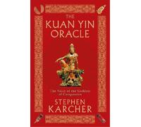 Stephen Karcher The Kuan Yin Oracle (Tascabile)