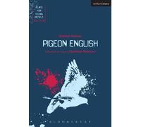 Stephen Kelman Pigeon English (Tascabile) Plays for Young People