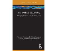 Stephen Kemmis Christine Edwards-Groves Peter Reframing Learn (Copertina rigida)