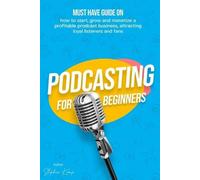 Stephen Kemp Podcasting for beginners (Tascabile)