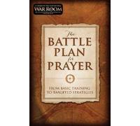 Stephen Kendrick Alex Kendrick The Battle Plan for Prayer (Tascabile)