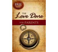 Stephen Kendrick Alex Kendrick The Love Dare for Parents (Tascabile)