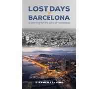 Stephen Kenning Lost Days in Barcelona (Tascabile)