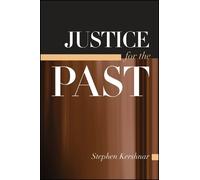 Stephen Kershnar Justice for the Past (Copertina rigida)