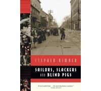 Stephen Kimber Sailors, Slackers, and Blind Pigs (Tascabile)