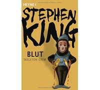 Stephen King Alexandra von Reinhardt Rolf Jurkeit Ma Blut - Skeleton (Tascabile)