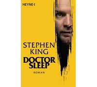 Stephen King Bernhard Kleinschmidt Doctor Sleep: Roman (Tascabile)