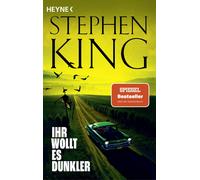 Stephen King Bernhard Kleinschmidt Ihr wollt es dunkler (Tascabile)