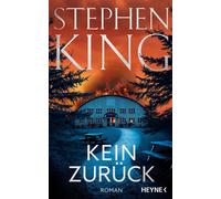 Stephen King Bernhard Kleinschmidt Kein Zurück: Roman (Copertina rigida)