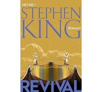 Stephen King Bernhard Kleinschmidt Revival: Roman (Tascabile)